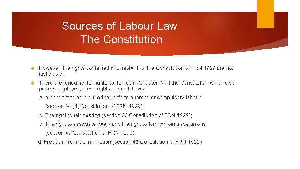 Sources of Labour Law The Constitution However, the rights contained in Chapter II of Sources of Labour Law The Constitution However, the rights contained in Chapter II of