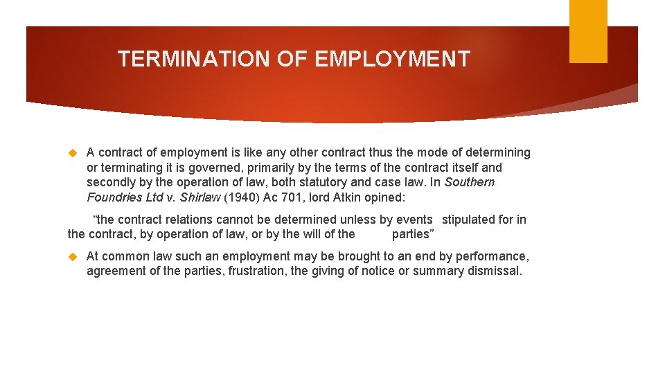 TERMINATION OF EMPLOYMENT A contract of employment is like any other contract thus the TERMINATION OF EMPLOYMENT A contract of employment is like any other contract thus the