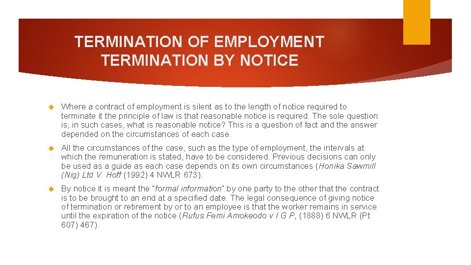TERMINATION OF EMPLOYMENT TERMINATION BY NOTICE Where a contract of employment is silent as TERMINATION OF EMPLOYMENT TERMINATION BY NOTICE Where a contract of employment is silent as