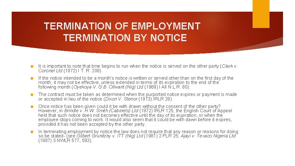 TERMINATION OF EMPLOYMENT TERMINATION BY NOTICE It is important to note that time begins TERMINATION OF EMPLOYMENT TERMINATION BY NOTICE It is important to note that time begins
