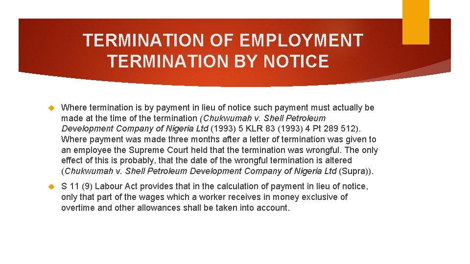 TERMINATION OF EMPLOYMENT TERMINATION BY NOTICE Where termination is by payment in lieu of TERMINATION OF EMPLOYMENT TERMINATION BY NOTICE Where termination is by payment in lieu of