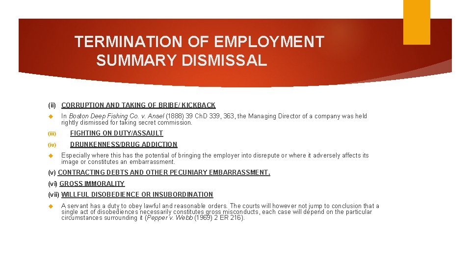 TERMINATION OF EMPLOYMENT SUMMARY DISMISSAL (ii) CORRUPTION AND TAKING OF BRIBE/ KICKBACK In Boston TERMINATION OF EMPLOYMENT SUMMARY DISMISSAL (ii) CORRUPTION AND TAKING OF BRIBE/ KICKBACK In Boston