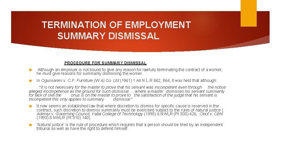 TERMINATION OF EMPLOYMENT SUMMARY DISMISSAL PROCEDURE FOR SUMMARY DISMISSAL Although an employer is not TERMINATION OF EMPLOYMENT SUMMARY DISMISSAL PROCEDURE FOR SUMMARY DISMISSAL Although an employer is not