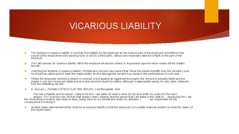 VICARIOUS LIABILITY The doctrine of vicarious liability is one that fixes liability on the VICARIOUS LIABILITY The doctrine of vicarious liability is one that fixes liability on the