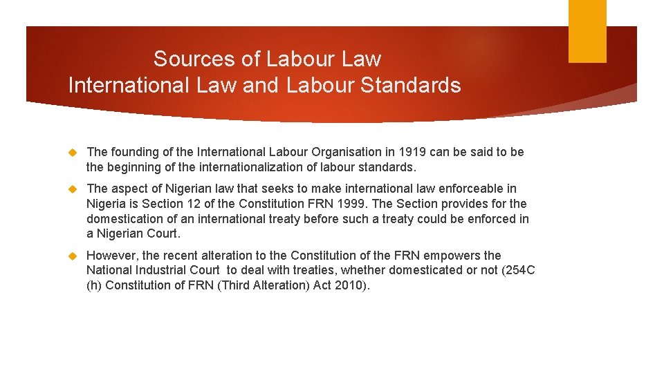 Sources of Labour Law International Law and Labour Standards The founding of the International Sources of Labour Law International Law and Labour Standards The founding of the International