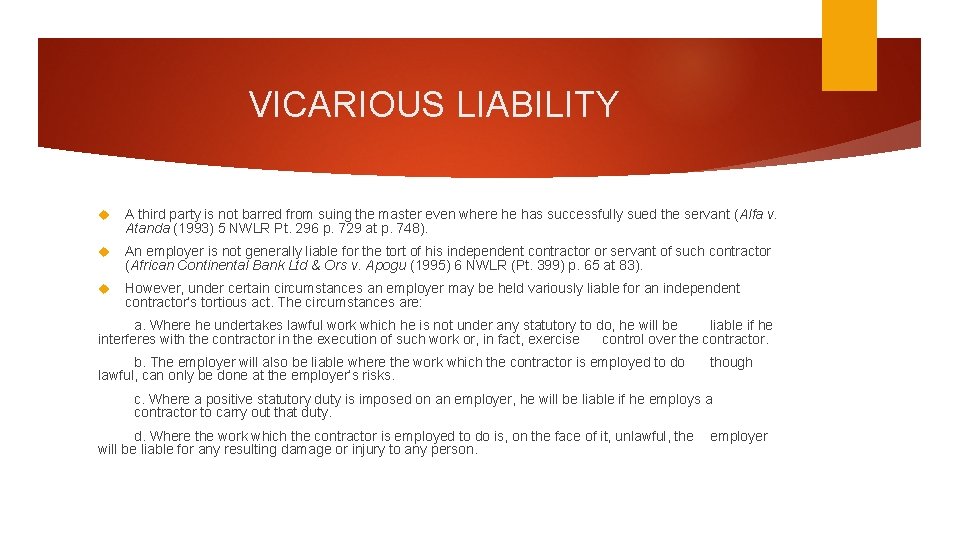 VICARIOUS LIABILITY A third party is not barred from suing the master even where VICARIOUS LIABILITY A third party is not barred from suing the master even where