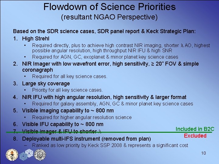 Flowdown of Science Priorities (resultant NGAO Perspective) Based on the SDR science cases, SDR