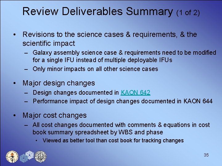 Review Deliverables Summary (1 of 2) • Revisions to the science cases & requirements,