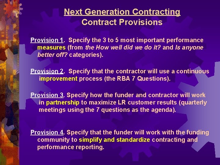 Next Generation Contracting Contract Provisions Provision 1. Specify the 3 to 5 most important