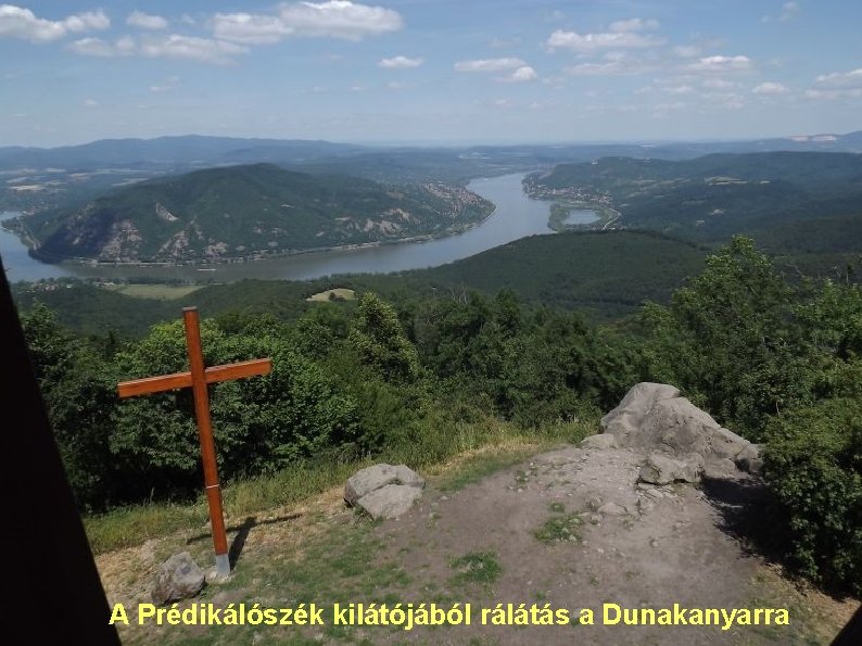 A Prédikálószék kilátójából rálátás a Dunakanyarra 