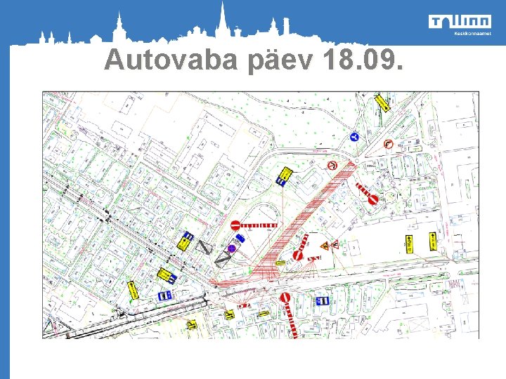 Autovaba päev 18. 09. o Heakorrakuu 2012 Tallinnas 14. aprill kuni 12. mai 2011