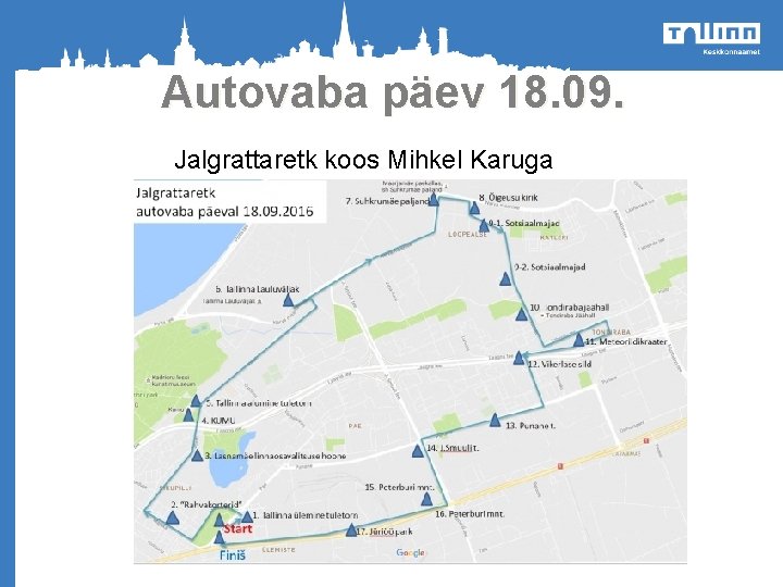 Autovaba päev 18. 09. Jalgrattaretk koos Mihkel Karuga o Heakorrakuu 2012 Tallinnas 14. aprill