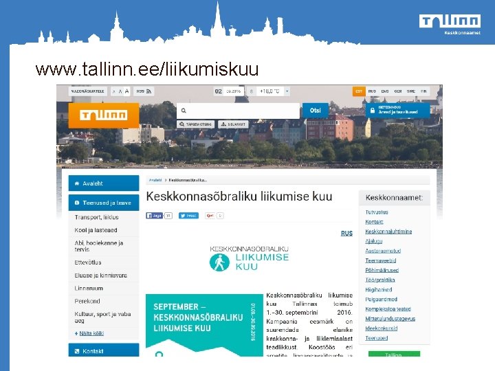www. tallinn. ee/liikumiskuu o Heakorrakuu 2012 Tallinnas 14. aprill kuni 12. mai 2011 Heakorrakuu