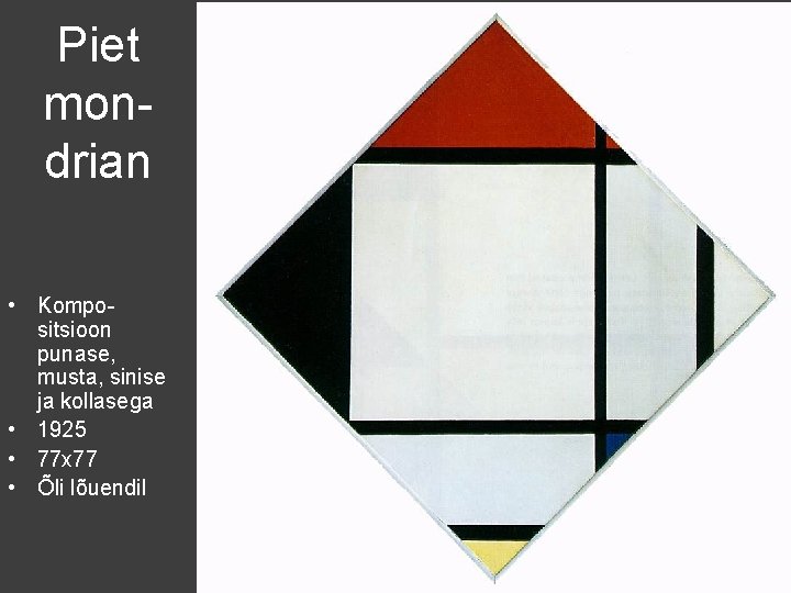 Piet mondrian • Kompositsioon punase, musta, sinise ja kollasega • 1925 • 77 x