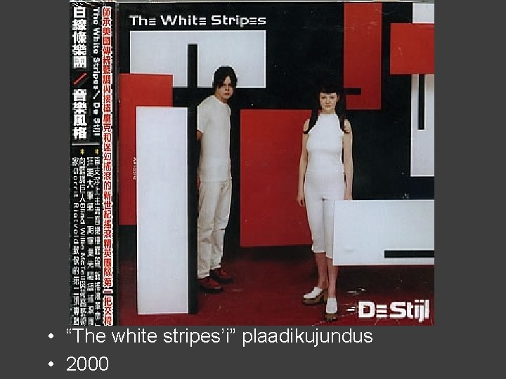  • “The white stripes’i” plaadikujundus • 2000 