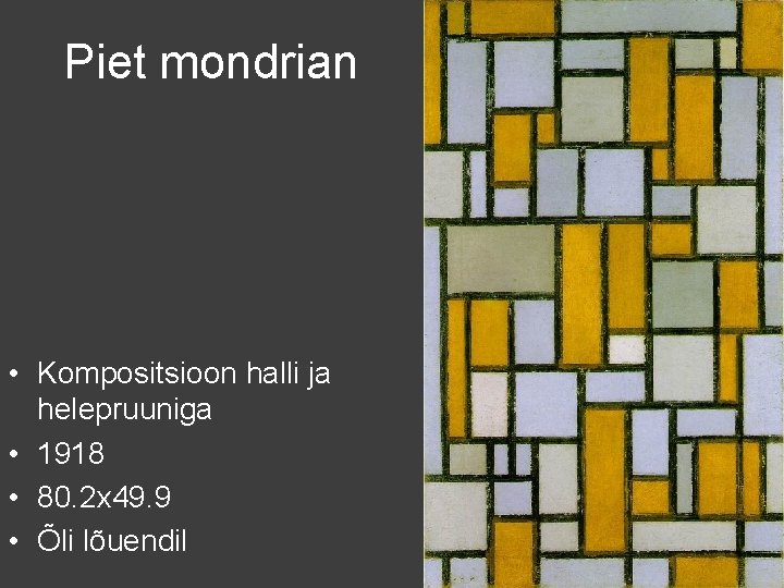 Piet mondrian • Kompositsioon halli ja helepruuniga • 1918 • 80. 2 x 49.