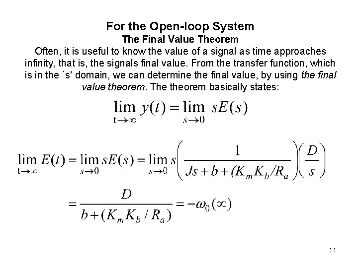 For the Open-loop System The Final Value Theorem Often, it is useful to know For the Open-loop System The Final Value Theorem Often, it is useful to know