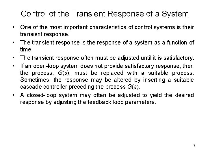 Control of the Transient Response of a System • One of the most important Control of the Transient Response of a System • One of the most important