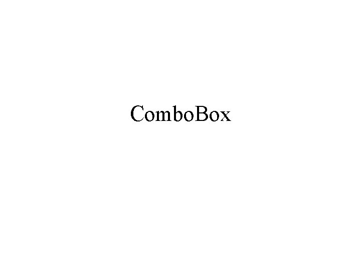 Combo. Box 