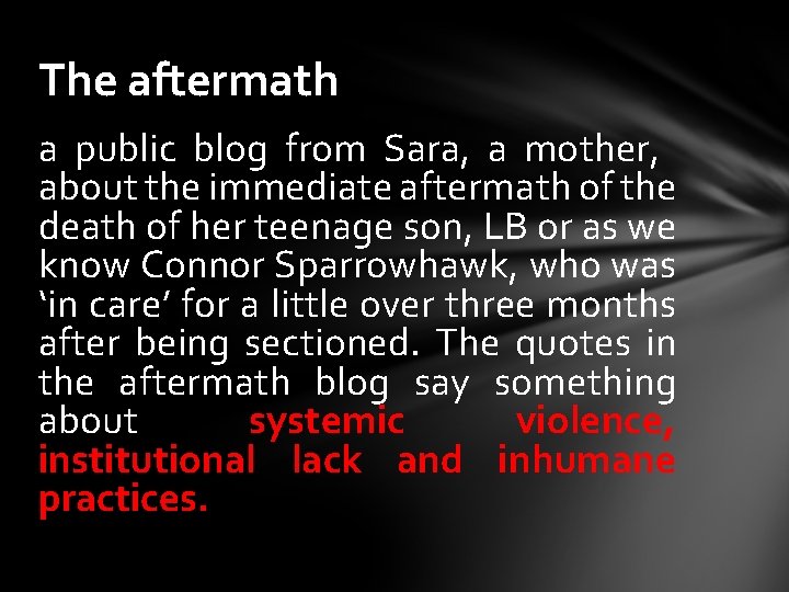 The aftermath a public blog from Sara, a mother, about the immediate aftermath of