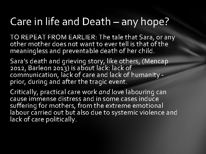 Care in life and Death – any hope? TO REPEAT FROM EARLIER: The tale