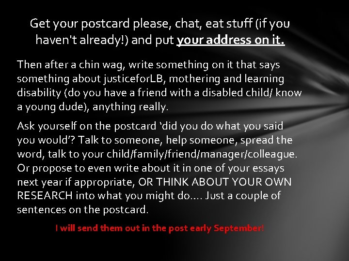 Get your postcard please, chat, eat stuff (if you haven't already!) and put your