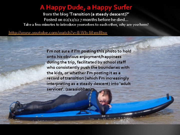 A Happy Dude, a Happy Surfer from the blog ‘Transition (a steady descent)? ’