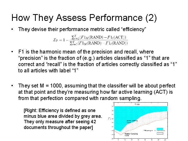 How They Assess Performance (2) • They devise their performance metric called “efficiency” •
