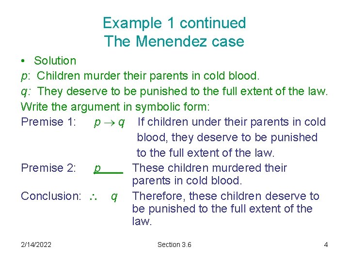 Example 1 continued The Menendez case • Solution p: Children murder their parents in