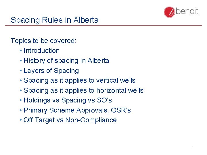 Spacing Rules in Alberta Topics to be covered: • Introduction • History of spacing