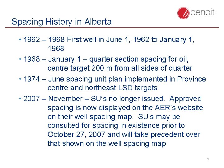 Spacing History in Alberta • 1962 – 1968 First well in June 1, 1962