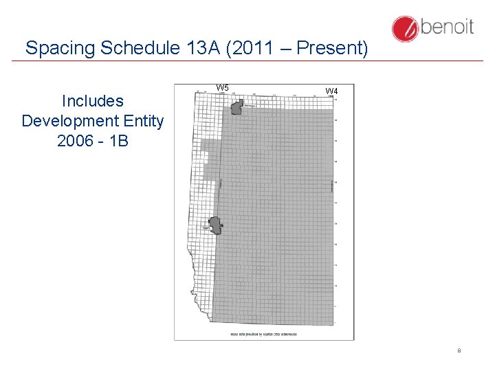 Spacing Schedule 13 A (2011 – Present) Includes Development Entity 2006 - 1 B