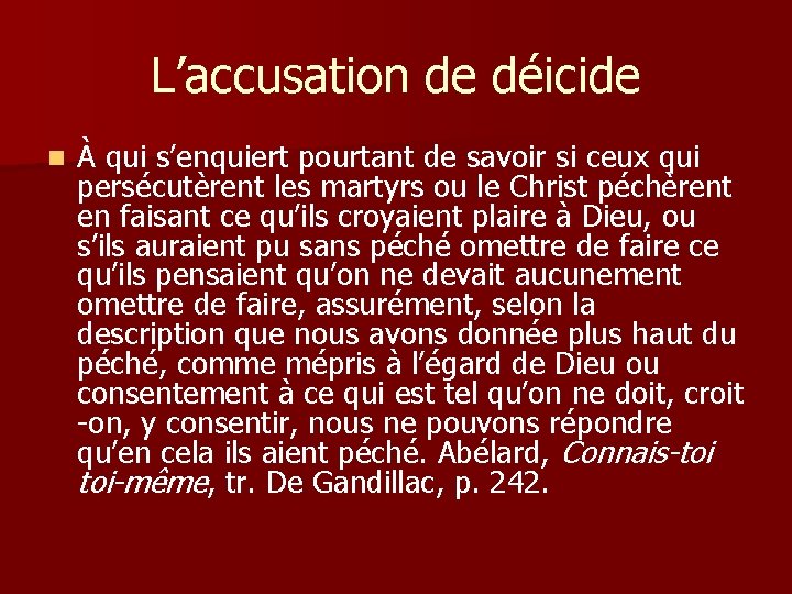 L’accusation de déicide n À qui s’enquiert pourtant de savoir si ceux qui persécutèrent