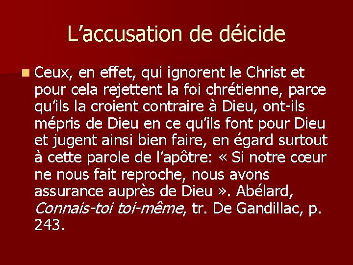 L’accusation de déicide n Ceux, en effet, qui ignorent le Christ et pour cela