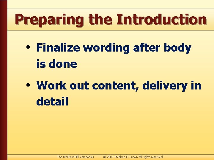 Preparing the Introduction • Finalize wording after body is done • Work out content,