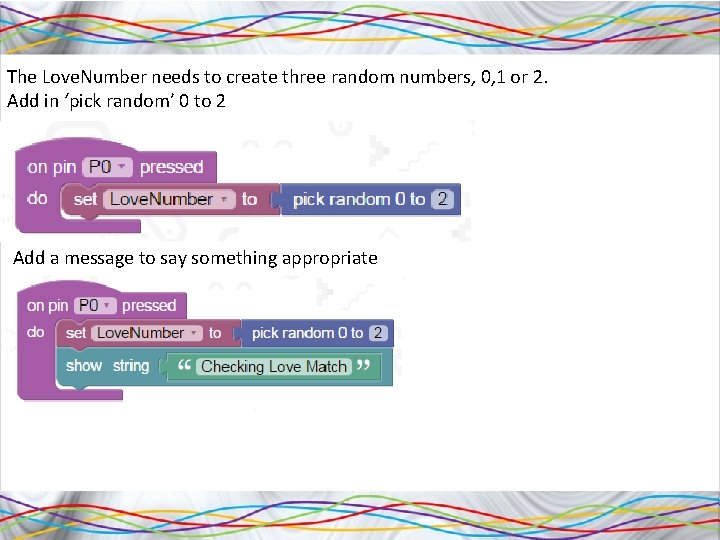 The Love. Number needs to create three random numbers, 0, 1 or 2. Add