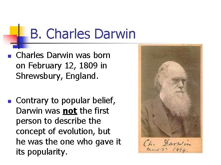 B. Charles Darwin n n Charles Darwin was born on February 12, 1809 in B. Charles Darwin n n Charles Darwin was born on February 12, 1809 in