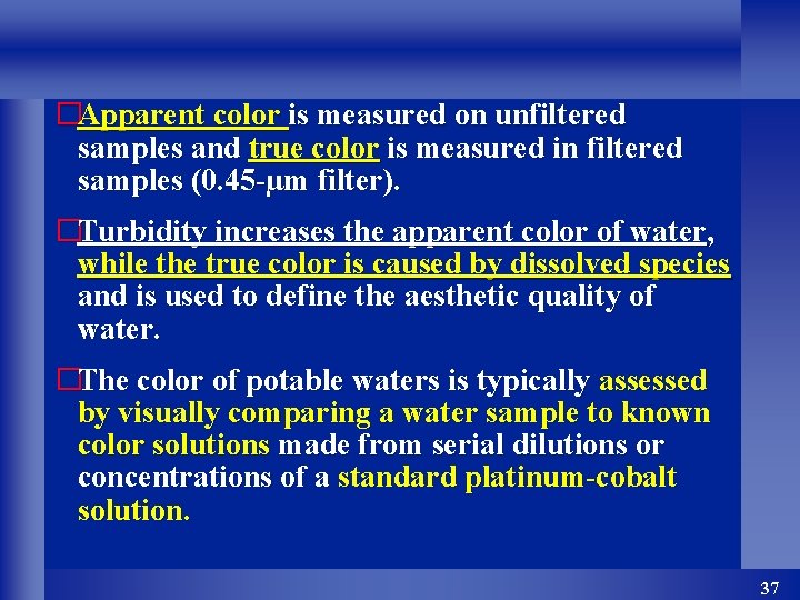 �Apparent color is measured on unfiltered samples and true color is measured in filtered