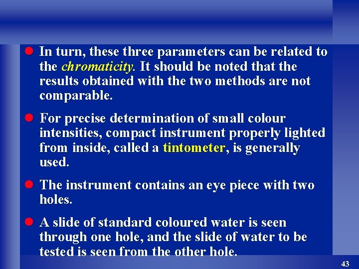 l In turn, these three parameters can be related to the chromaticity. It should