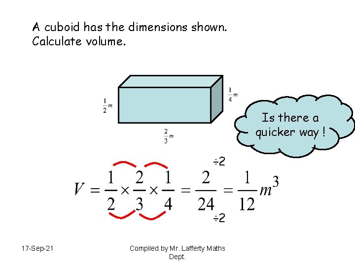 A cuboid has the dimensions shown. Calculate volume. Is there a quicker way !