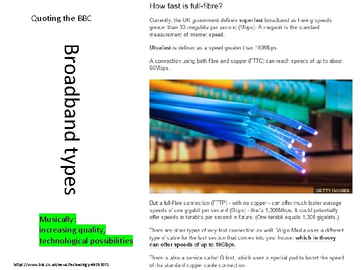 Quoting the BBC Broadband types Musically: increasing quality, technological possibilities https: //www. bbc. co.