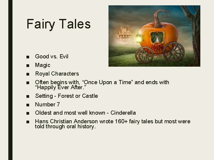 Fairy Tales ■ ■ Good vs. Evil ■ ■ Setting - Forest or Castle