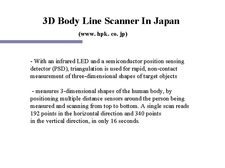 3 D Body Line Scanner In Japan (www. hpk. co. jp) - With an