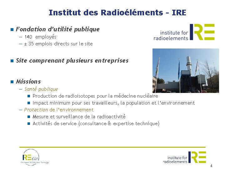 Institut des Radioéléments - IRE n Fondation d’utilité publique — 140 employés — ±