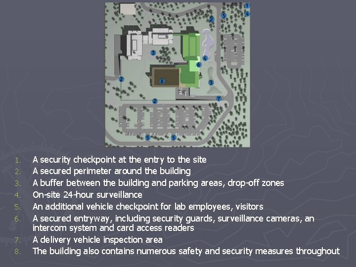 1. 2. 3. 4. 5. 6. 7. 8. A security checkpoint at the entry