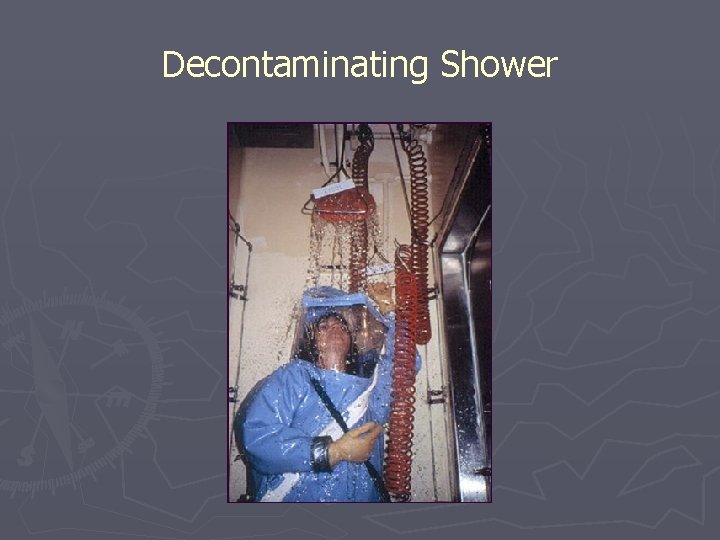 Decontaminating Shower 