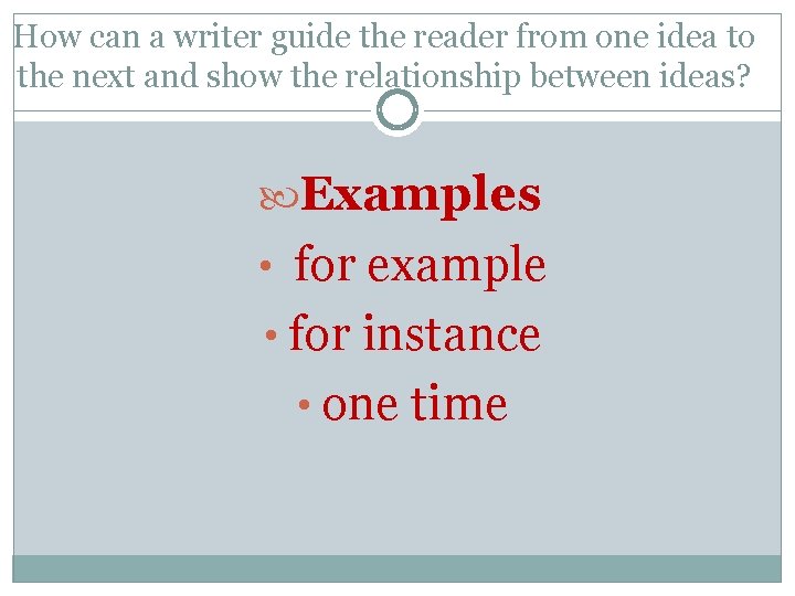 How can a writer guide the reader from one idea to the next and