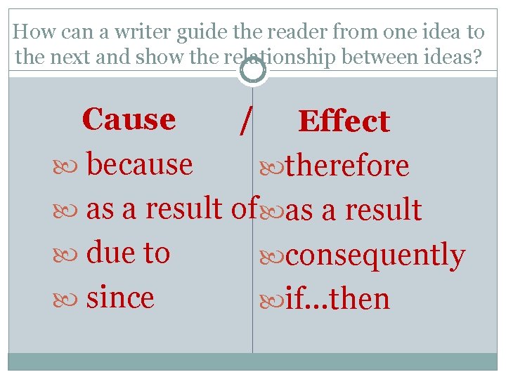 How can a writer guide the reader from one idea to the next and