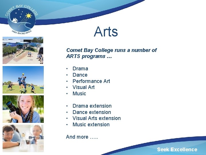 Arts Comet Bay College runs a number of ARTS programs … • • •