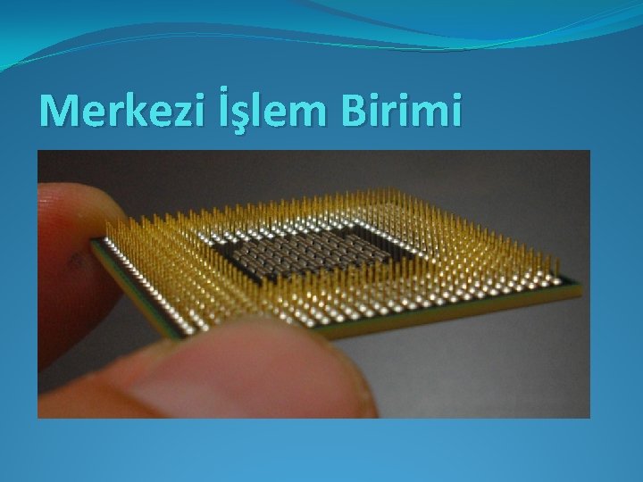 Merkezi İşlem Birimi 